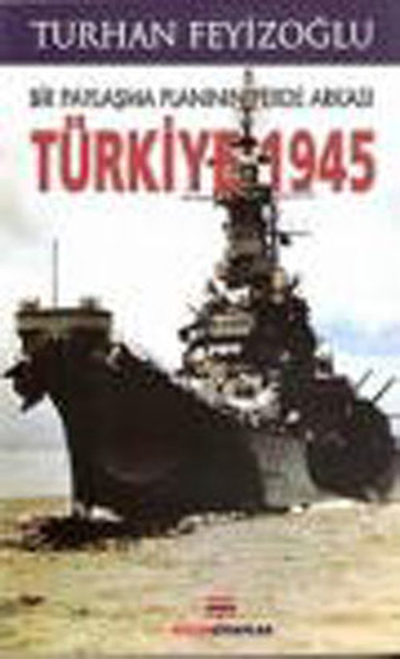 Bir Paylaşma Planının Perde Arkası Türkiye 1945.pdf