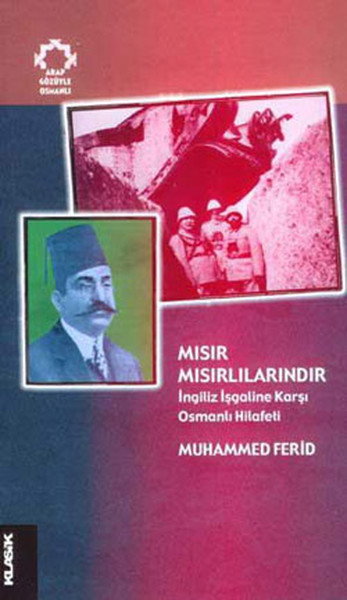 Mısır Mısırlılarındır İngiliz İşgaline Karşı Osmanlı Hilafeti.pdf