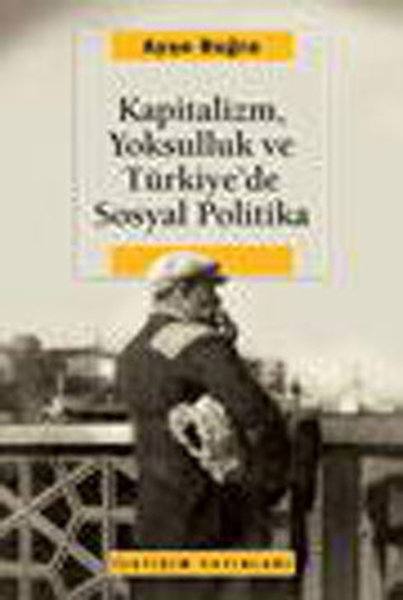 Kapitalizm, Yoksulluk ve Türkiyede Sosyal Politika.pdf