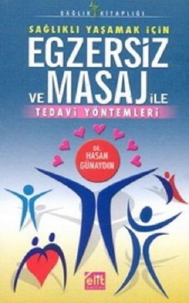 Sağlıklı Yaşamak İçin Egzersiz ve Masaj ile Tedavi Yöntemleri.pdf