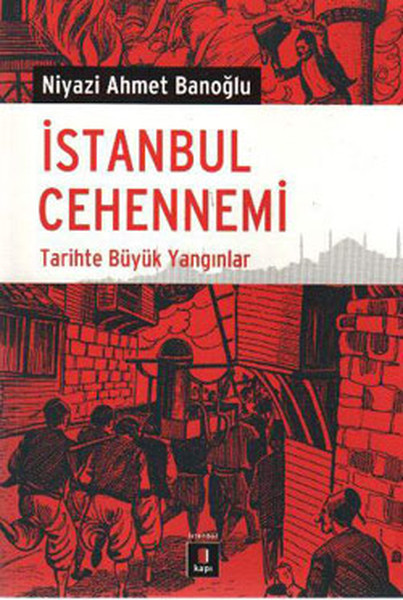 İstanbul Cehennemi - Tarihte Büyük Yangın.pdf