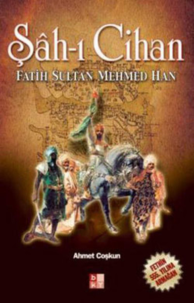 Şah-ı Cihan - Fatih Sultan Mehmed Han.pdf