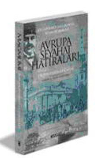 Avrupa Seyahat Hatıraları - Bir Osmanlı Doktorunun Seyahat Anıları - Dr. Şerafeddin Mağmumi.pdf
