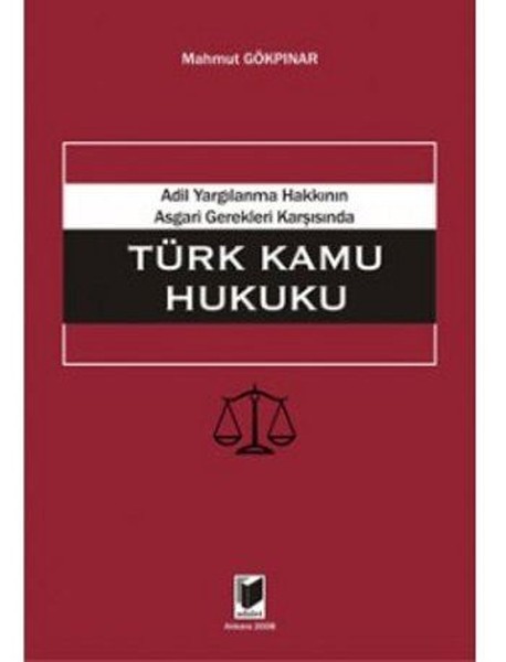 Adil Yargılanma Hakkının Asgari Gerekleri Karşısında Türk Kamu Hukuku.pdf