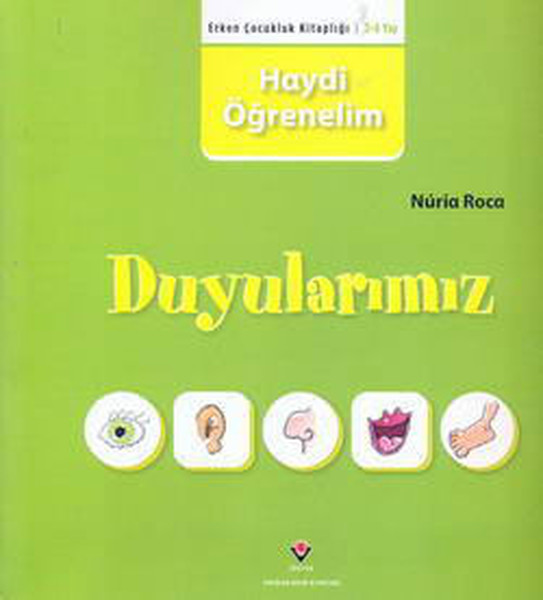 Haydi Öğrenelim: Duyularımız (3 Yaş +).pdf