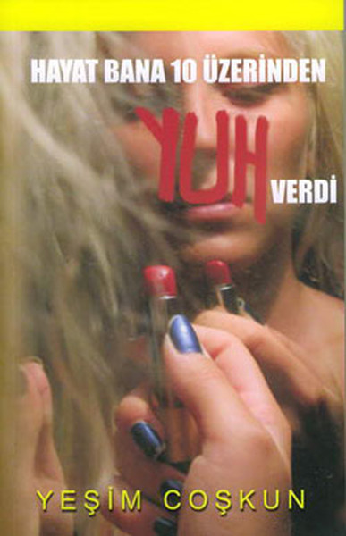 Hayat Bana 10 Üzerinden Yuh Verdi.pdf