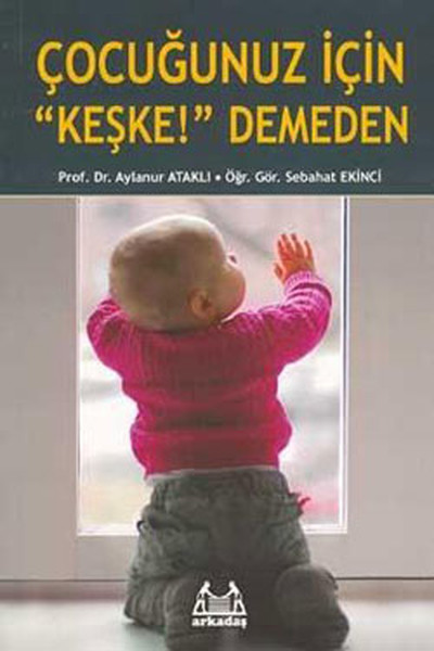 Çocuğunuz İçin Keşke Demeden.pdf