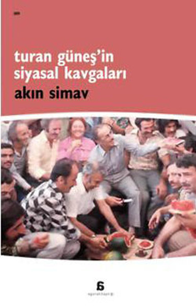 Turan Güneşin Siyasal Kavgaları.pdf
