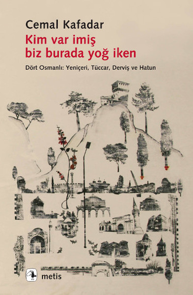 Kim Var İmiş Biz Burada Yoğ İken.pdf