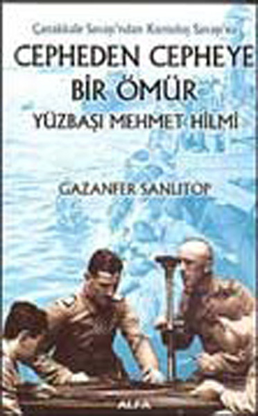 Cepheden Cepheye Bir Ömür - Yüzbaşı Mehmet Hilmi.pdf