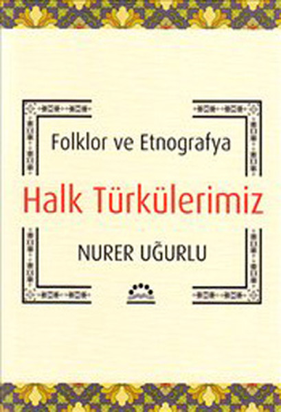 Halk Türkülerimiz - Folklor ve Etnografya.pdf