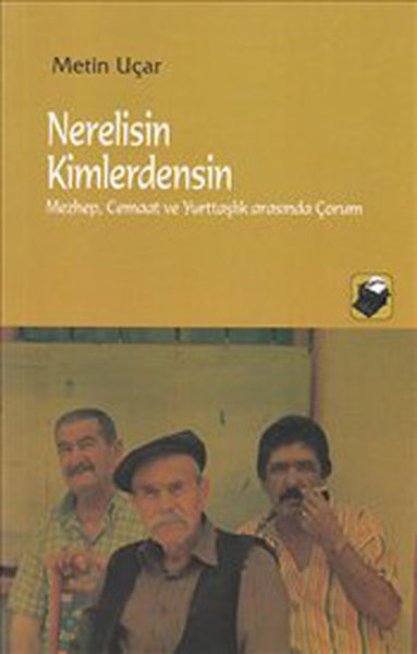 Nerelisin Kimlerdensin - Mezhep,Cemaat ve Yurttaşlık Arasında Çorum.pdf