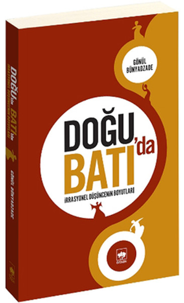 Doğuda Batıda -İrrasyonel Düşüncenin Boyutları-.pdf