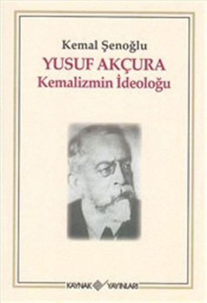 Yusuf Akçura Kemalizmin İdeloğu.pdf