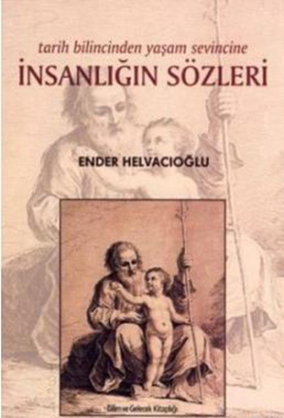 Tarih Bilincinden Yaşam Sevincine İnsanlığın Sözleri.pdf
