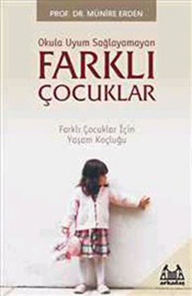 Okula Uyum Sağlayamayan Farklı Çocuklar.pdf