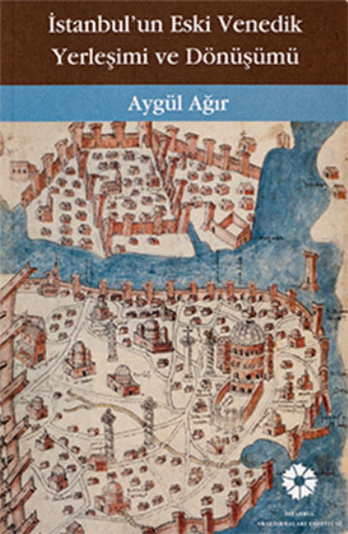 İstanbulun Eski Venedik Yerleşimi ve Dönüşümü.pdf