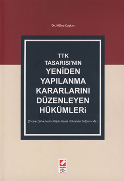 TTK Tasarısının Yeniden Yapılanma Kararlarını Düzenleyen Hükümler.pdf
