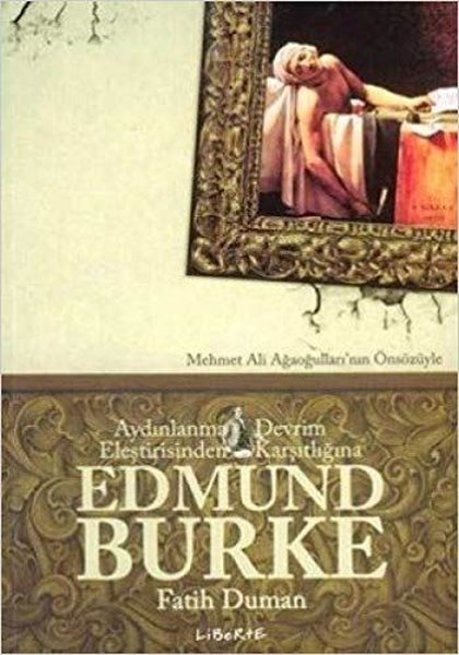 Aydınlanma Eleştirisinden Devrim Karşıtlığına Edmund Burke.pdf