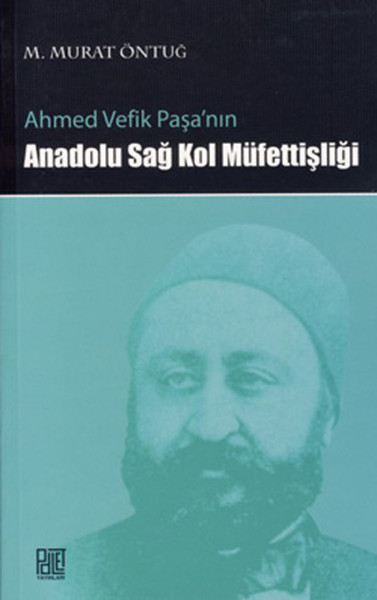 Ahmet Vefik Paşanın Anadolu Sağ Kol Müfettişliği.pdf