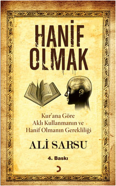 Hanif Olmak - Kurana Göre Aklı Kullanmanın ve Hanif Olmanın Gerekliliği.pdf