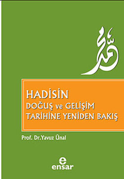 Hadisin Doğuş ve Gelişim Tarihine Yeniden Bakış.pdf