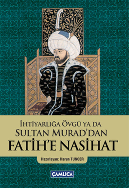 İhtiyarlığa Övgü ya da Sultan Muraddan Fatihe Nasihat.pdf