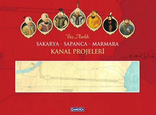 Beş Asırlık Sakarya-Sapanca-Marmara Kanal Projeleri.pdf