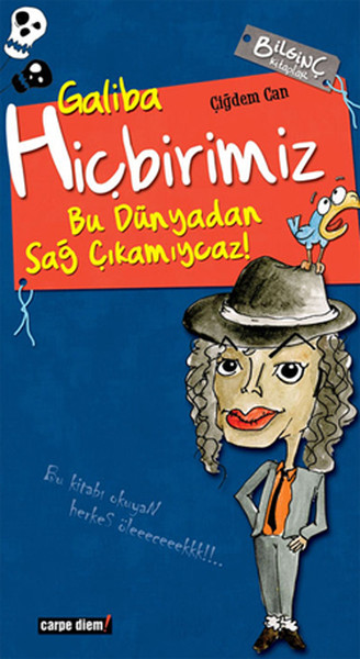 Galiba Hiçbirimiz Bu Dünyadan Sağ Çıkamıycaz!.pdf