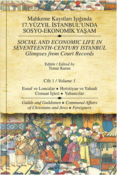 Mahkeme Kayıtları Işığında 17. Yüzyıl İstanbulunda Sosyo-Ekonomik Yaşam - Cilt 1.pdf