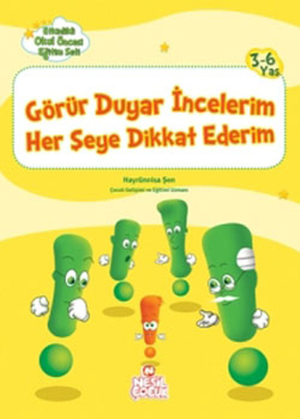 Görür Duyar İncelerim Her Şeye Dikkat Ederim - Etkinlikli Okul Öncesi Eğitim Seti.pdf