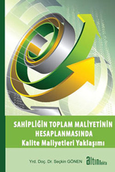 Sahipliğin Toplam Maliyetinin Hesaplanmasında Kalite Maliyetleri Yaklaşımı.pdf