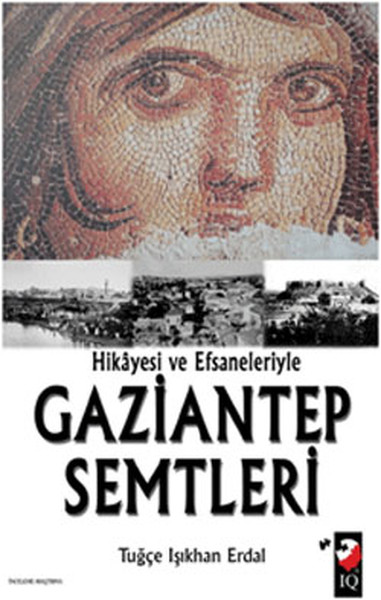 Hikayesi ve Efsaneleriyle Gaziantep Semtleri.pdf