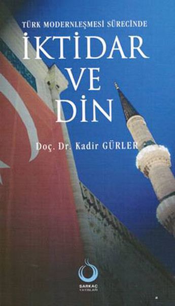Türk Modernleşmesi Sürecinde İktidar ve Din.pdf
