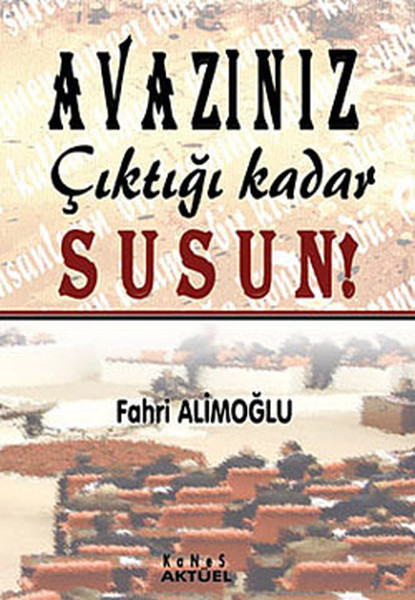 Avazınız Çıktığı Kadar Susun!.pdf