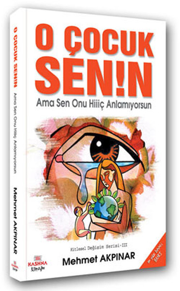 O Çocuk Senin! Ama Sen Onu Hiiiç Anlamıyorsun.pdf