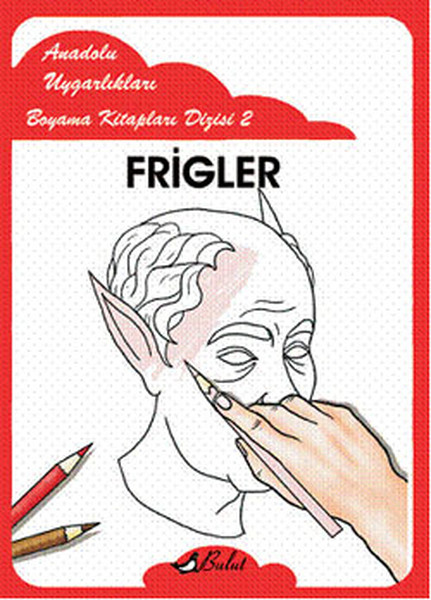 Frigler - Anadolu Uygarlıkları Boyama Kitapları 2.pdf