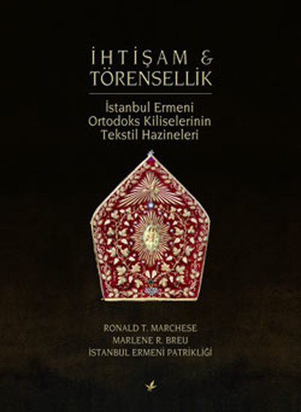 İhtişam & Törensellik - İstanbul Ermeni Ortodoks Kiliselerinin Tekstil Hazineleri.pdf