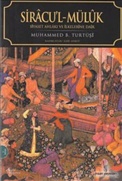Siracul-Müluk - Siyaset Ahlakı ve İlkelerine Dair.pdf