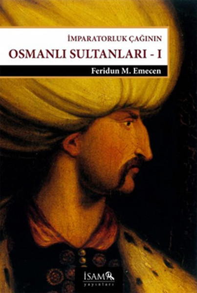 İmparatorluk Çağının Osmanlı Sultanları 1 - Beyazıd 2-Yavuz-Kanuni.pdf