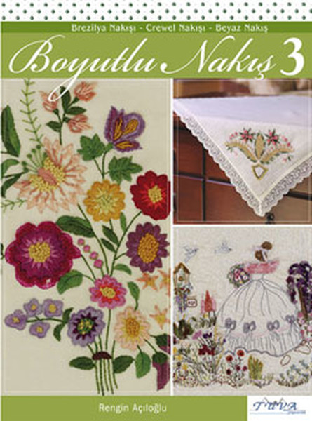Boyutlu Nakış 3 - Brezilya Nakışı, Crewel Nakışı, Beyaz Nakış.pdf