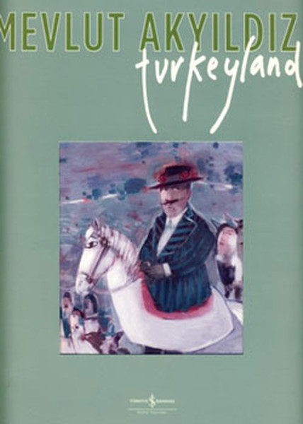 Mevlut Akyıldız Turkeyland.pdf