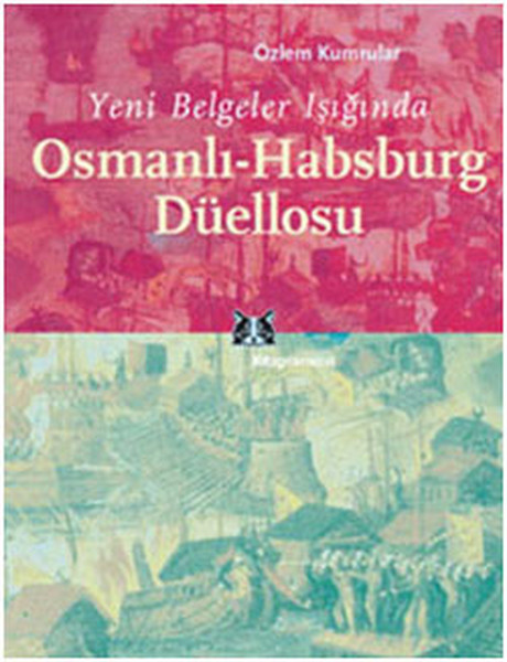 Yeni Belgeler Işığında Osmanlı-Habsburg Düellosu.pdf