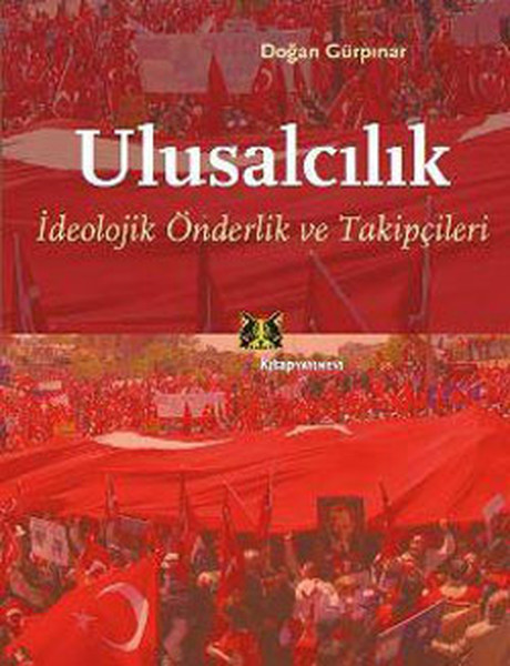 Ulusalcılık - İdeolojik Önderlik ve Takipçileri.pdf