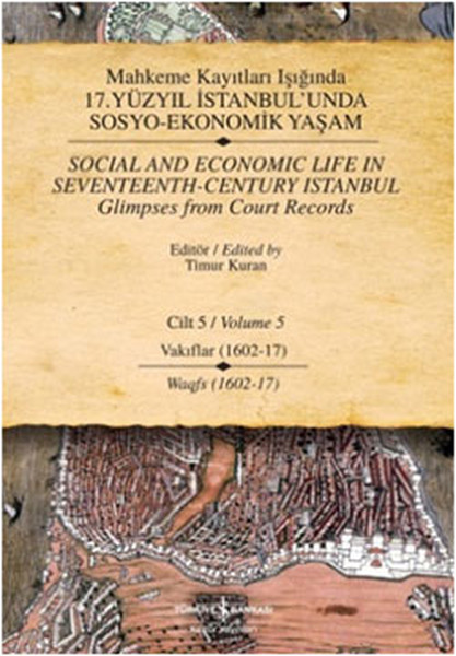 Mahkeme Kayıtları Işığında 17. Yüzyıl İstanbulunda Sosyo-Ekonomik Yaşam - Cilt 5.pdf