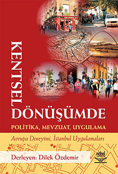 Kentsel Dönüşümde Politika, Mevzuat, Uygulama.pdf