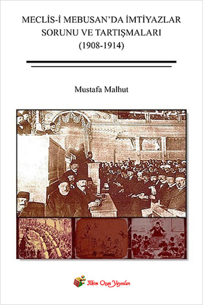 Meclis-i Mebusanda İmtiyazlar Sorunu ve Tartışmaları (1908-1914).pdf