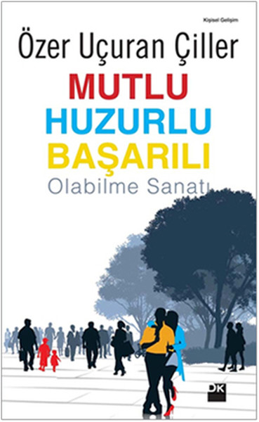 Mutlu Huzurlu Başarılı Olabilme Sanatı.pdf