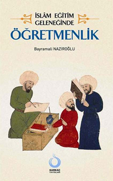 İslam Eğitim Geleneğinde Öğretmenlik.pdf