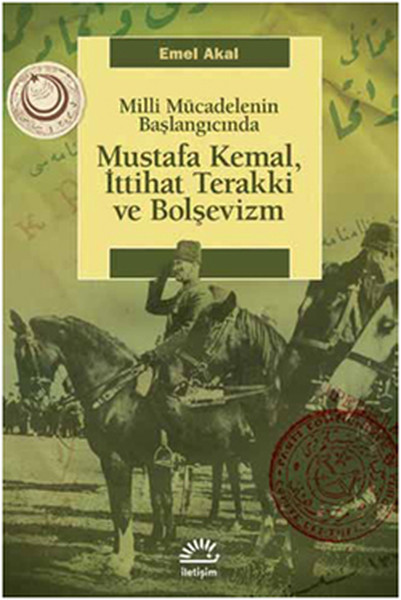 Mustafa Kemal, İttihat Terakki ve Bolşevizm Milli Mücadelenin Başlangıcında.pdf